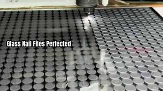 নেইল ফাইল, গ্লাস লেজার কাটিং
